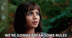Dora Film We're Gonna Break Some Rules GIF