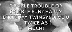 Double Trouble Or Fun Birthday Twins  GIF