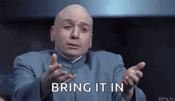 Dr Evil One Million Dollars Bring It In GIF