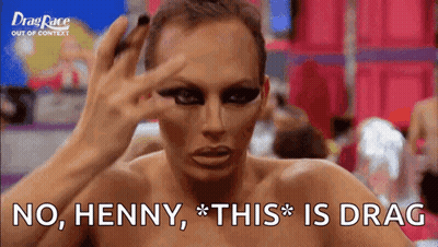 Drag Queen Applying Makeup Saying No Henny This Is Drag GIF