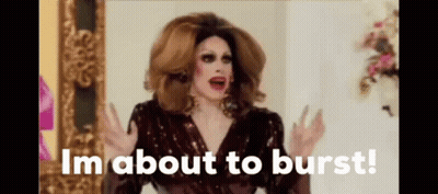 Drag Queen Making Funny Face Saying I'm About To Burst GIF