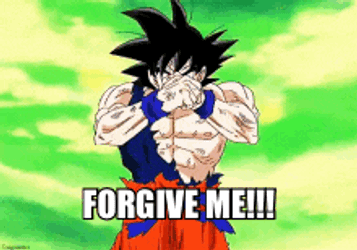 Dragon Ball Forgive Me GIF
