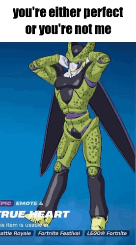 Dragon Ball Z Cell Saying You're Either Perfect Or You're Not Me