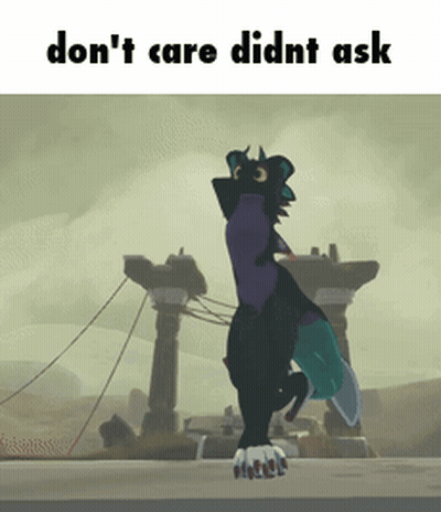 Dragon Saying Don't Care Didn't Ask GIF