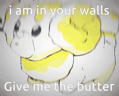Drawing Of Dog Saying I Am In Your Walls Give Me The Butter GIF