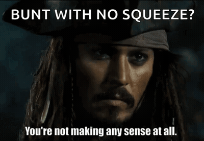 Dreadlocked Pirate Man Says Bunt With No Squeeze
