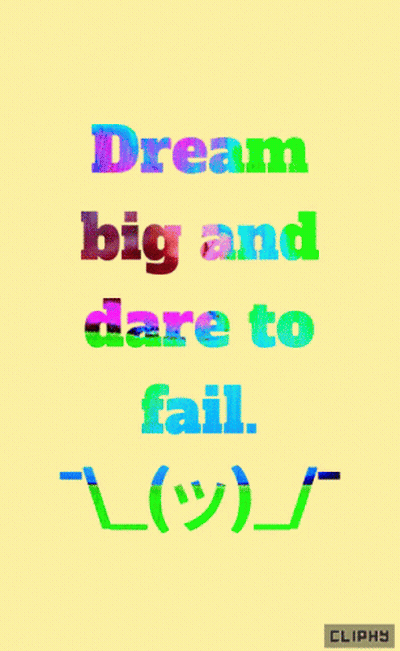 Dream Big And Dare To Fail On Yellow Background GIF