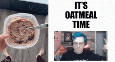 Drew Gooden Its Oatmeal Time GIF