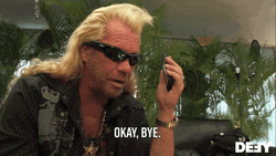 Duane Chapman Okay Bye See Ya GIF