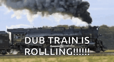Dub Train Is Rolling Train GIF
