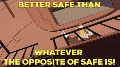Duck Saying Better Safe Than Whatever The Opposite Of Safe Is GIF