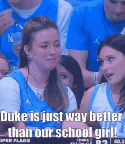 Duke Is Just Way Better Than Our School Girl Written On A Screen GIF