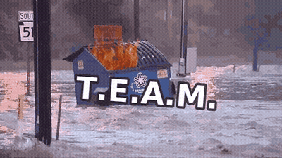 Dumpster On Fire Saying T.E.A.M GIF