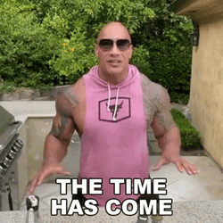 Dwayne Johnson It Is Time GIF