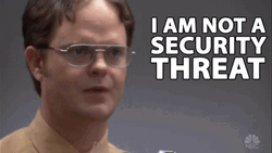Dwight Schrute Is Not A Security Threat GIF