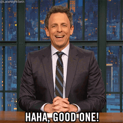 Dying Laughing Seth Meyers Good One GIF