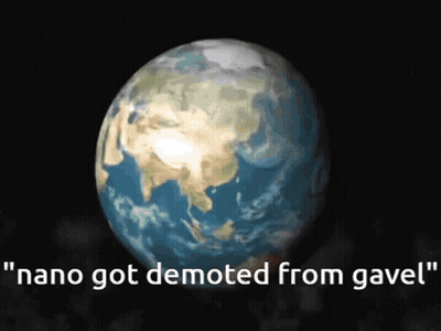 Earth Saying Nano Got Demoted From Gavel GIF