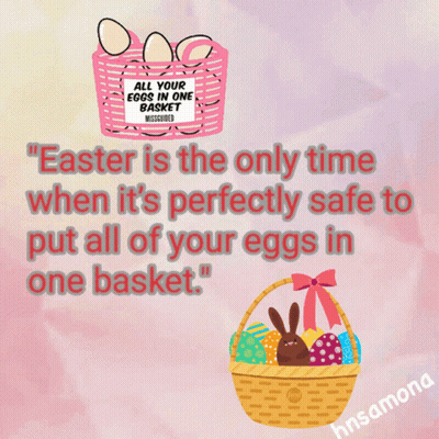 Easter Is The Only Time It's Safe To Put All Your Eggs In One Basket GIF