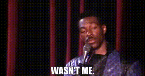 Eddie Announcing It Wasn't Me GIF