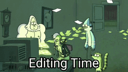 Editing Time Regular Show GIF