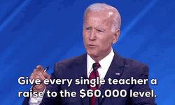 Education Joe Biden Teacher Salary Raise GIF