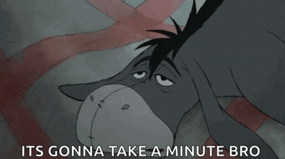 Eeyore Eyes Closed Gonna Take A Minute Bro GIF