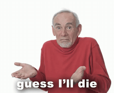 Elderly Man In Red Saying Guess I'll Die GIF