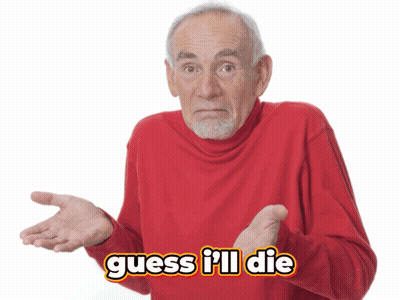 Elderly Man In Red Shirt Says Guess I'll Die GIF