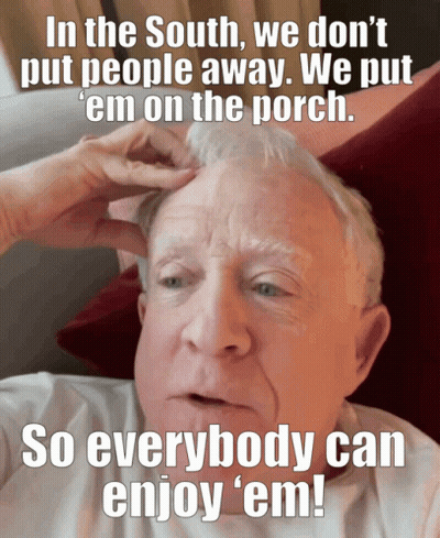 Elderly Man In The South We Don T Put People Away We Put Em On The Porch GIF