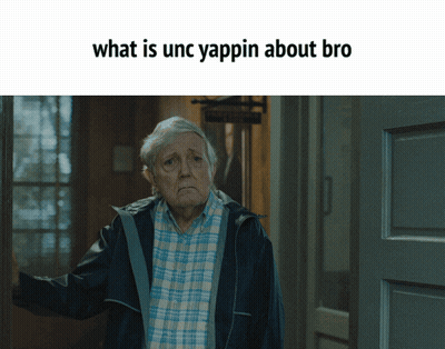 Elderly Man What Is Unc Yappin About Bro GIF