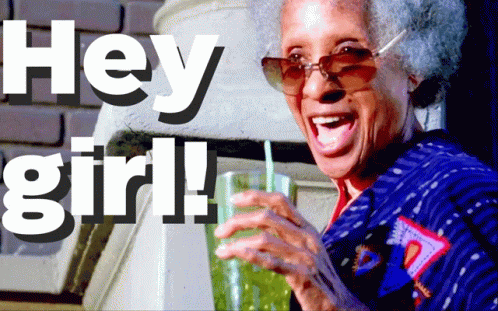 Elderly Woman Holding Drink Hey Girl GIF