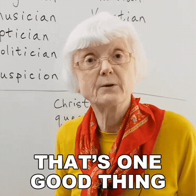 Elderly Woman Says That's One Good Thing GIF