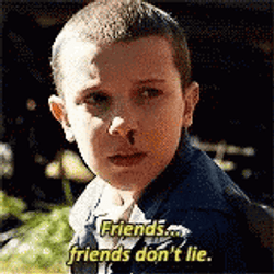 Eleven Friends Don't Lie Stranger Things GIF