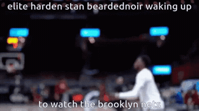 Elite Harden Stan Bearded Noir Waking Up To Watch The Brooklyn Nets GIF