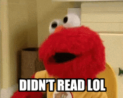 Elmo Didn't Read Lol GIF
