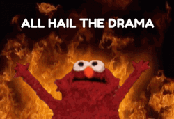 Elmo Fire All Hail The Drama GIF | GIFDB.com