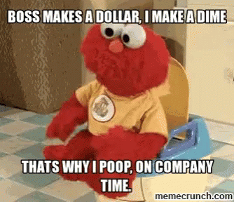 Elmo From Sesame Street Is Sitting On A Potty With A Caption That Says Boss Makes A Dollar GIF