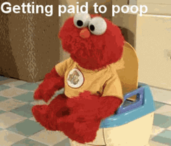 Elmo Getting Paid To Poop Meme GIF