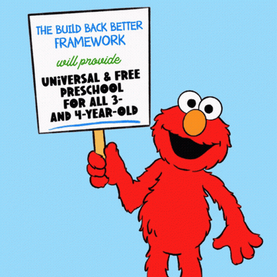 Elmo Is Holding A Sign That Says The Build Back Better Framework Will Provide Universal And Free Preschool For All 3 And GIF