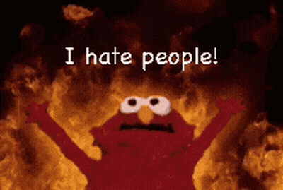 Elmo Is On Fire With The Words I Hate People Written Above Him GIF