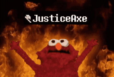 Elmo Is Standing In Front Of A Fire And The Words Justiceaxe Are Above Him GIF