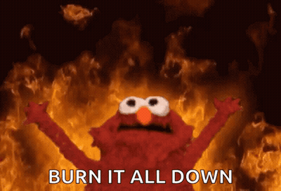 Elmo Saying Burn It All Down GIF