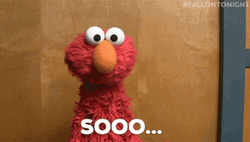 Elmo Soooo What GIF