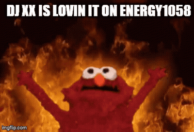 Elmo Standing In Front Of Fire DJ XX Is Lovin It On Energy 1068 GIF