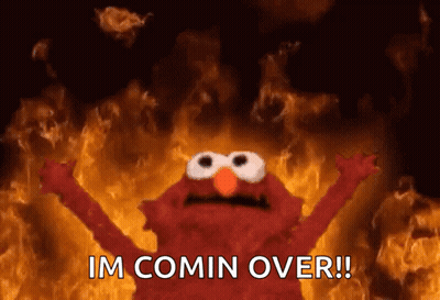 Elmo Surrounded By Flames Says I'm Comin Over GIF
