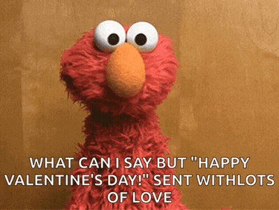 Elmo What Can I Say Happy Valentine's Day GIF