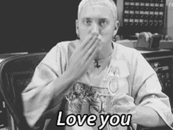 Eminem Love You