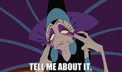 Emperor's New Groove Yzma Tell Me About It GIF