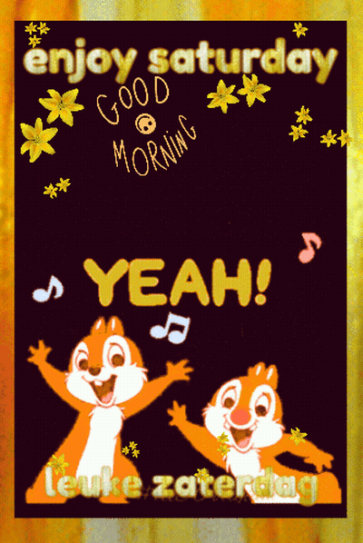 Enjoy Saturday Good Morning Yeah Poster GIF