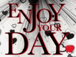 Enjoy Your Day Falling Hearts Love GIF